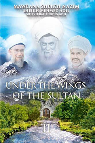 Sheikh Nazim Adil Under The Wings II
