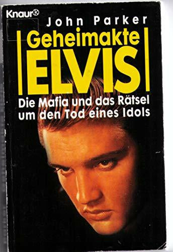 Schweppe, Ronald P Geheimakte Elvis: Die Mafia und das Rätsel um den Tod eines Idols (Knaur Taschenbücher. Biographien)