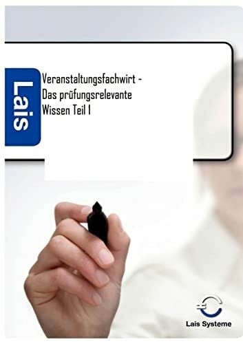 Hrsg. Sarastro GmbH Veranstaltungsfachwirt - Das prüfungsrelevante Wissen: Teil 1