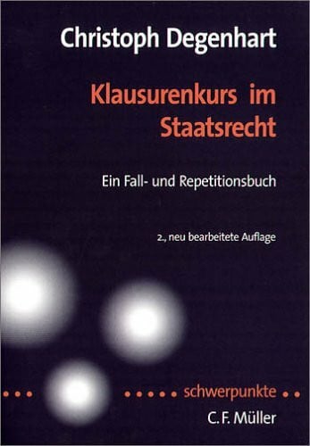 Klausurenkurs im Staatsrecht. Ein Fall- und Repetitionsbuch