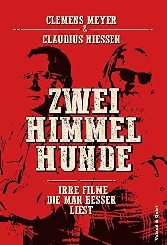 Nießen, Claudius Zwei Himmelhunde: Irre Filme, die man besser liest