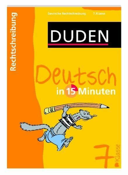 Hennig, Dirk Deutsch in 15 Minuten – Rechtschreibung 7. Klasse (Duden - In 15 Minuten)