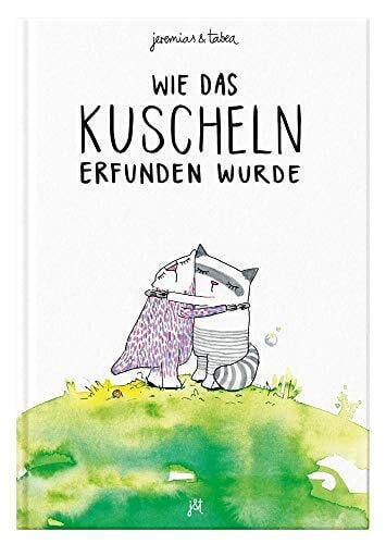 Jeremias & Tabea Wie das Kuscheln erfunden wurde: Das Kinderbuch des Jahres - Bilderbuch zum Vorlesen ab 2 Jahre - mit Malbuch - von Jeremias & Tabea