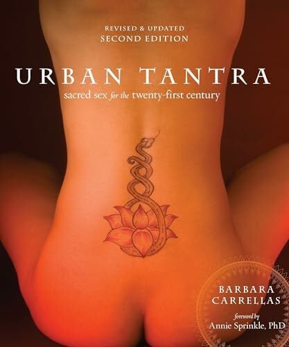 Carrellas, Barbara Urban Tantra, Second Edition: Sacred Sex for the Twenty-First Century