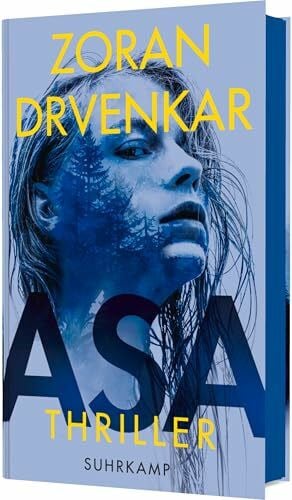 Drvenkar, Zoran Asa: Thriller | Ein Pageturner, eine düstere Familiensaga, ein atemberaubender Racheroman | Mit exklusivem Farbschnitt in der ersten Auflage