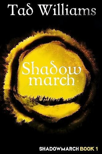 Williams, Tad Shadowmarch: Shadowmarch Book 1
