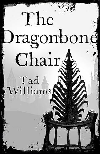 Williams, Tad The Dragonbone Chair: Memory, Sorrow & Thorn Book 1