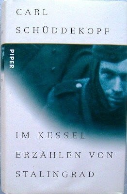 Schüddekopf, Carl Im Kessel: Erzählen von Stalingrad