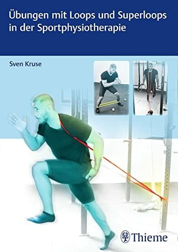 Kruse, Sven Übungen mit Loops und Superloops in der Sportphysiotherapie