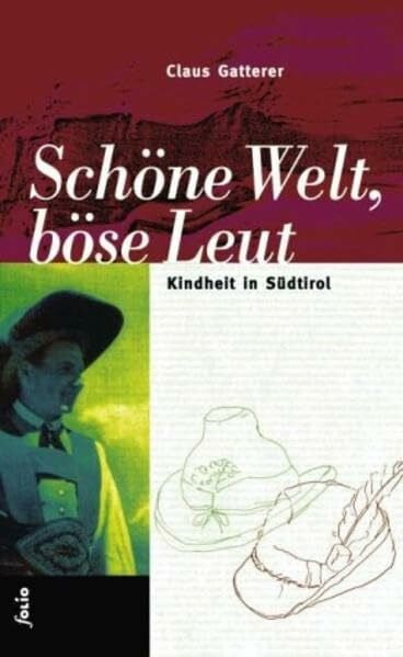 Gatterer, Claus Schöne Welt, böse Leut: Kindheit in Südtirol (Transfer Bibliothek)