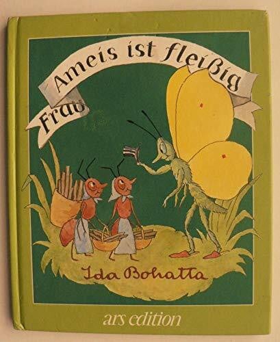 Bohatta, Ida Frau Ameis ist fleissig (Bohatta-Bilderbücher)
