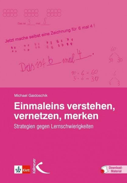 Gaidoschik, Michael Einmaleins verstehen, vernetzen, merken: Strategien gegen Lernschwierigkeiten
