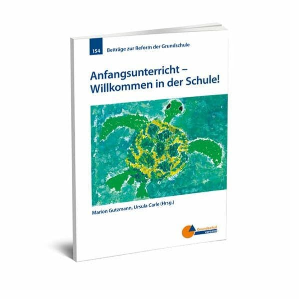 Gutzmann, Marion Anfangsunterricht: Willkommen in der Schule (Beiträge zur Reform der Grundschule)