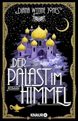 Haentjes-Holländer, Dorothee Der Palast im Himmel: Roman. Märchenhafte Neuinterpretation von 1001 Nacht in der Welt von „Das wandelnde Schloss“ (Die Howl-Saga, Band 2)