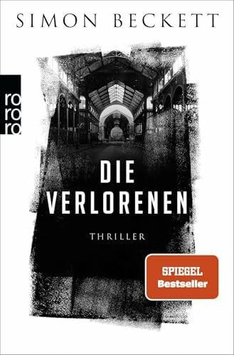 Längsfeld, Sabine Die Verlorenen: Der SPIEGEL-Bestseller als Taschenbuch (Jonah Colley, Band 1)