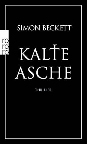 Hesse, Andree Kalte Asche: Thriller | Band 2 der Bestsellerreihe um David Hunter