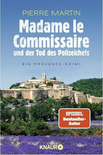 Martin, Pierre Madame le Commissaire und der Tod des Polizeichefs: Ein Provence-Krimi (Ein Fall für Isabelle Bonnet, Band 3)