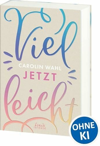 Wahl, Carolin Vielleicht jetzt (Vielleicht-Trilogie, Band 1): Liebe, die (auch) durch den Magen geht. Entdecke die besondere Liebesgeschichte einer selbstbewussten Brasilianerin in München - TikTok made me buy it!