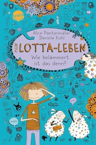 Kohl, Daniela Mein Lotta-Leben (2). Wie belämmert ist das denn?