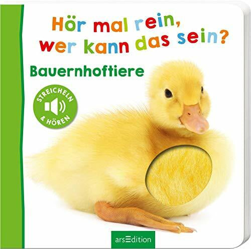 Hör mal rein, wer kann das sein? – Bauernhoftiere: Streicheln und hören | Hochwertiges Pappbilderbuch mit 5 Sounds und Fühlelementen für Kinder ab 6 Monaten