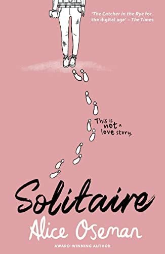 Oseman, Alice SOLITAIRE Questa non è una storia d'amore TikTok me l'ha fatto comprare! Dall'autore vincitore del Premio YA e creatore della serie Netflix ... of Netflix series HEARTSTOPPER (Solitaire, 1)
