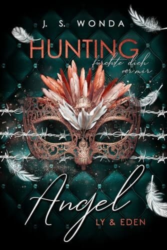 J. S. Wonda Hunting Angel: Fürchte dich vor mir