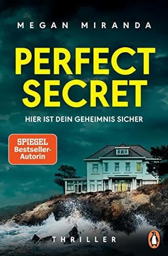 Claußen, Cathrin Perfect Secret – Hier ist Dein Geheimnis sicher: Thriller - „Der ultimative Thriller!“ (Reese Witherspoon)
