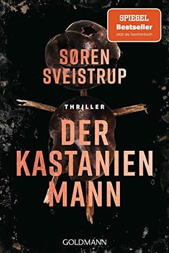 Dahmann, Susanne Der Kastanienmann: Thriller