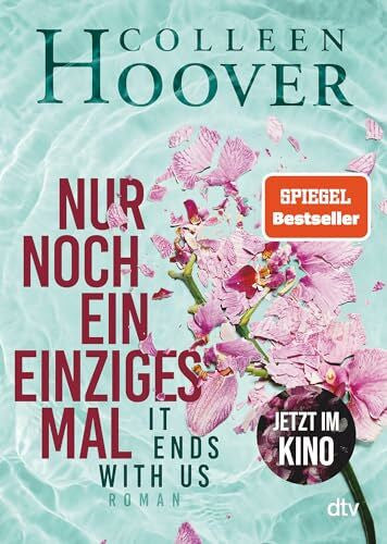 Ganslandt, Katarina Nur noch ein einziges Mal: Roman | Die deutsche Ausgabe des Bestsellers ›It Ends With Us‹ | Jetzt im Kino (Lily, Ryle und Atlas-Reihe, Band 1)