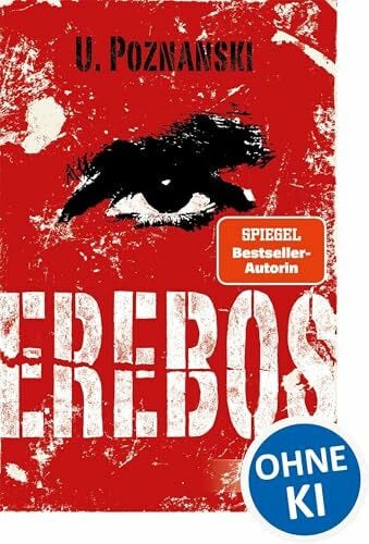 Poznanski, Ursula Erebos: Der erfolgreichste Thriller von Ursula Poznanski (Erebos-Reihe)
