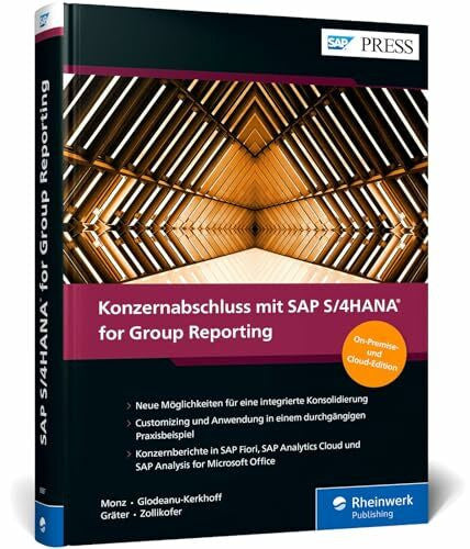 Gräter, Dr. Jan Konzernabschluss mit SAP S/4HANA for Group Reporting: Konsolidierung, Konzernberichterstattung, Management Reporting (SAP PRESS)