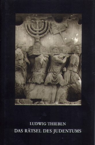 Thieben, Ludwig Das Rätsel des Judentums