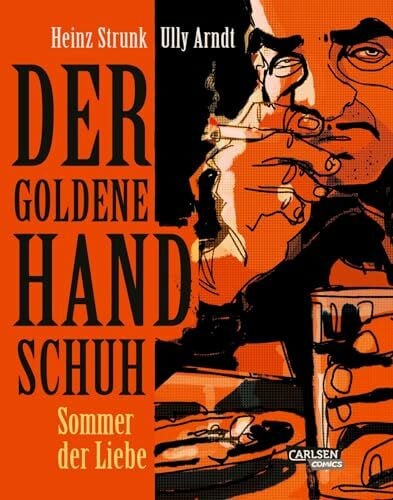 Arndt, Ully Der goldene Handschuh - Der Comic: Teil 1: Sommer der Liebe | Der Bestseller von Heinz Strunk als Comic