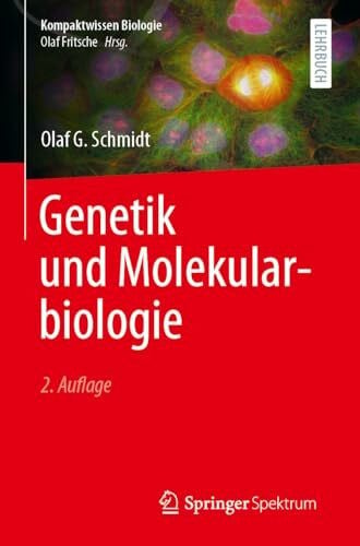 Schmidt, Olaf G. Genetik und Molekularbiologie (Kompaktwissen Biologie)