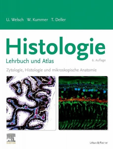 Deller, Thomas Histologie - Das Lehrbuch: Zytologie, Histologie und mikroskopische Anatomie