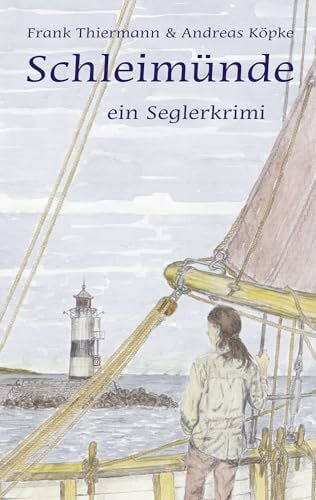 Köpke, Andreas Schleimünde: ein Seglerkrimi