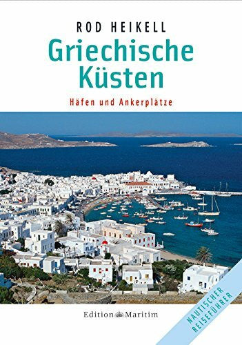 Heikell, Rod Griechische Küsten: Häfen und Ankerplätze