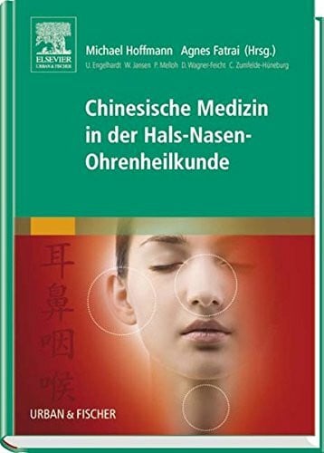 Fatrai, Agnes Chinesische Medizin in der Hals-Nasen-Ohrenheilkunde
