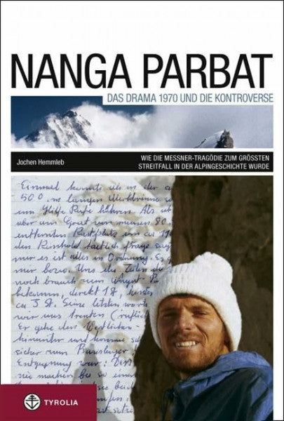 Hemmleb, Jochen Nanga Parbat. Das Drama 1970 und die Kontroverse: Wie die Messner-Tragödie zum größten Streitfall der Alpingeschichte wurde