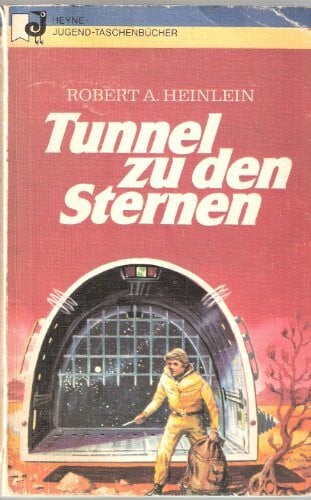 Robert A. Heinlein Tunnel zu den Sternen
