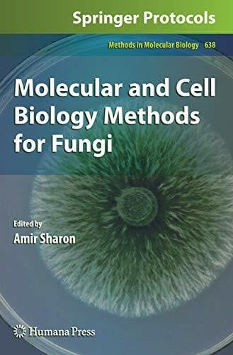 Sharon, Amir Molecular and Cell Biology Methods for Fungi (Methods in Molecular Biology, 638, Band 638)