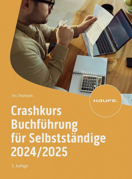 Thomsen, Iris Crashkurs Buchführung für Selbstständige 2024/2025 (Haufe Fachbuch)