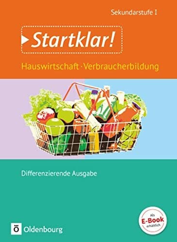 Holzendorf, Ulf Startklar! - Hauswirtschaft - Differenzierende Ausgabe - Ausgabe 2015 - Gesamtband: Hauswirtschaft und Verbraucherbildung - Schulbuch