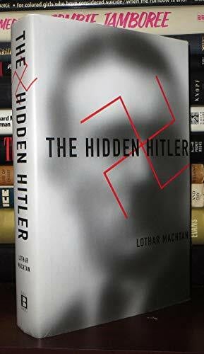 Machtan, Lothar The Hidden Hitler
