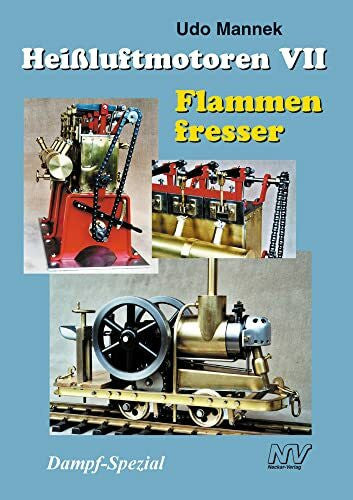 Bayha, Rudi Heissluftmotoren / Heissluftmotoren VII: Flammenfresser
