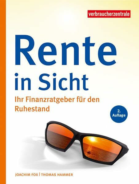 Reichert, Gudrun Rente in Sicht: Ihr Finanzratgeber für den Ruhestand