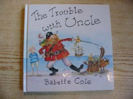 Cole, Babette The Trouble with Uncle