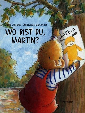 Casarin, Dona / Blanchard, Stephanie Wo bist du, Martin?