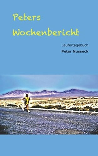 Nußeck, Barbara Peters Wochenbericht: Läufertagebuch