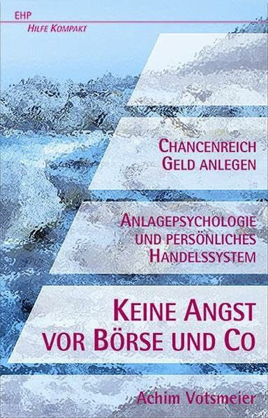 Achim Votsmeier-Röhr Keine Angst vor Börse & Co.!